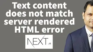 Text content does not match server rendered HTML | Expected server HTML to contain a matching   next