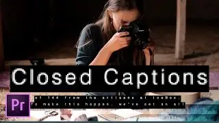How to Create Open or Closed Captions in Premiere Pro CC