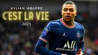 Kylian Mbappe | Cest La Vie - Khaled | Skills & Goals 2023