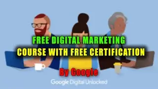 Free Digital Marketing Course By Google With Free Certification