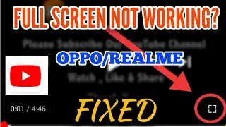 Fix YouTube Full Screen Not Working & Not Showing Problem in Realme/OPPO Phone 2023