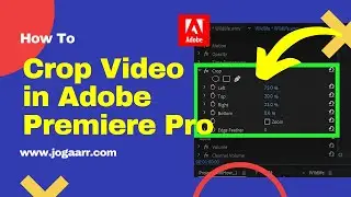 Crop Video in Adobe Premiere Pro - How to trim & cut image timeline tutorial - Crop Effect - Jogaarr