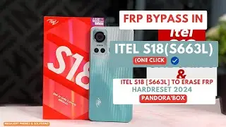 FRP BYPASS |REMOVE IN ITEL S18 |ITEL S663L WIPE |HARDRESET PIN| PATTERN |PASSWORD UNLOCK |2024