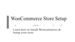 Learn how to install WooCommerce (Step by Step)  & setup WooCommerce 7.1 | Learn WordPress