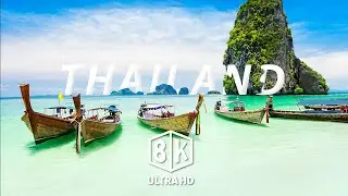 Thailand in 8K Ultra HD - The Land of Smiles