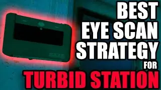 Best Turbid Station Eye Scan Strategy! | Turbid Station Eye Scan Guide