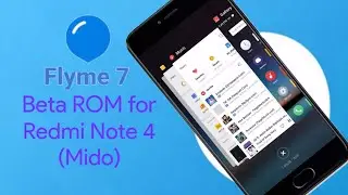 [Beta][ROM] FlymeOS 7 Beta ROM for Redmi Note 4(mido)