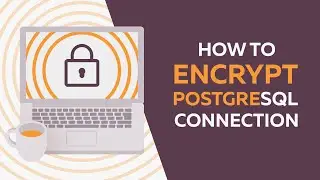 How to use SSL in PostgreSQL The Right Way: Encrypt Your Data in Transit