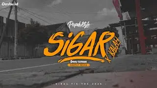 DJ SIGAR - POPDUTStyle VIRAL TIK TOK Sloww Santuy REMIX FULLBASS