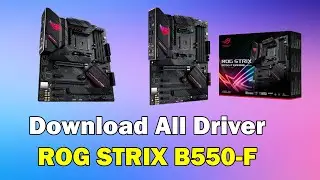 How to Download driver Asus ROG STRIX B550-F Motherboard windows 11 or 10