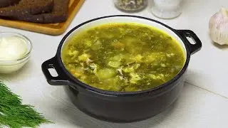 Неповторимый вкус и аромат! ЩАВЕЛЕВЫЙ СУП. Рецепт от Всегда Вкусно!