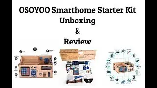 Osoyoo Smarthome Kit - Unboxing and Review (And Contest!)