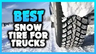 ✅ The Best Snow Tire For Trucks 2023 [Buying Guide]