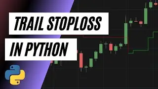 Stop Loss Trailing in Python