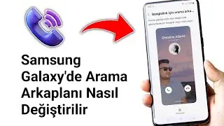 Samsung Galaxy - 2024'te Arama Arkaplanı Nasıl Değiştirilir