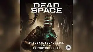 Trevor Gureckis - Make Us Whole -  Dead Space (Original Soundtrack)