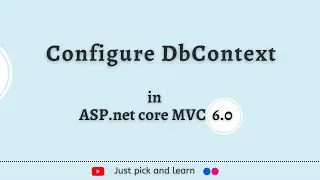 How to Configure DbContext |  Asp.net Core MVC 6.0 | Asp.net Core MVC for beginners