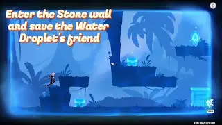 Enter the Stone wall and save the Water Droplets friend | Genshin Impact