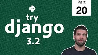 20 - Super Users, Staff Users & the Django Admin - Python & Django 3.2 Tutorial Series