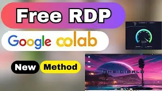 Free RDP by Google Colab | New Legal  Method