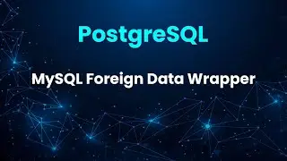 Integrating PostgreSQL with MySQL. MySQL Foreign Data Wrapper for PostgreSQL