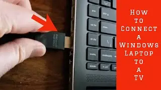 How to Connect a Windows Laptop to a TV 2020