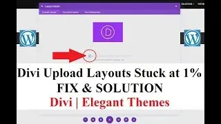 Divi Layout Upload | Divi Layouts Stuck 1% Solution & Fix - Full Version