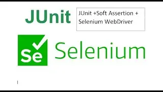 How to write test script with Soft Assertion in JUnit - Selenium WebDriver Session 29