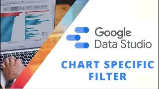 Combining a Filter with the Chart in Google Data Studio | Chart Specific Filter