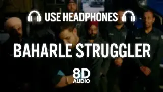 Baharle Struggler (8D AUDIO) | R Nait | Punjabi Song 2023