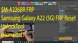 Get Your Samsung Galaxy A22 (5g) Frp Reset By Unlocktool Sm-a226br Frp @ismailtel1