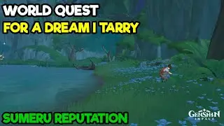 World Quest For A Dream I Tarry - Genshin Impact