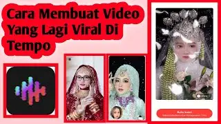 Cara Membuat Video Yang Lagi Viral Di Aplikasi Tempo