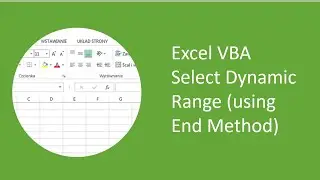 Excel VBA - Select Dynamic Range (using End Method)