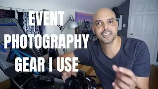 The Event Photography Gear I Use