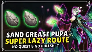 Sand Grease Pupa Farming Route | Super Lazy Route