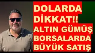 Dolar da sıkıntı başladı! | Altn | Gümüş Hayal oldu! | Borsa kötü kapanış!