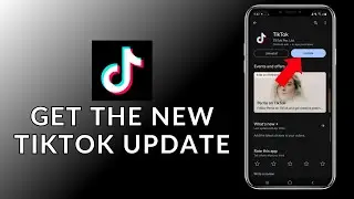 How to Get The New TikTok Update 2024 (Quick & Easy) | TikTok