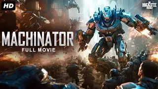 MACHINATOR - Full Hollywood Action Sci-fi Movie | English Movie | Zoe N, Graham S | Free Movies