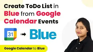 Create To-do List in Blue from Google Calendar Events - Google Calendar to Blue