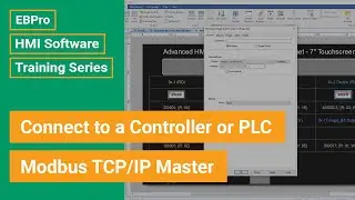 EBPro HMI Software Training: Connect to a Controller or PLC – Modbus TCP/IP Master