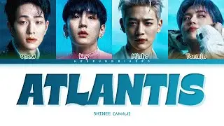 SHINee Atlantis Lyrics (샤이니 Atlantis 가사) [Color Coded Lyrics Han/Rom/Eng]