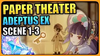 Paper Theater Adeptus Ex Scene 1 2 3 - The Exquisite Night Chimes Genshin Impact 3.4