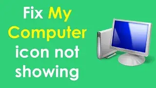 My computer icon missing from desktop windows 7