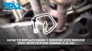 How to Replace Bank 1 Sensor 2 O2 Oxygen Sensor 2011-2020 Toyota Sienna 3.5L V6