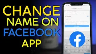 How to Change Your Name On Facebook App