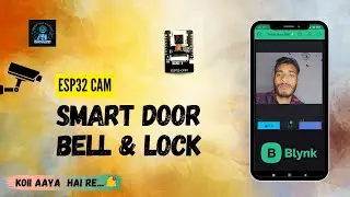 ESP32 Cam Door lock & Bell 🔔 | Blynk Door lock & Bell System 