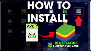 How to Install APK Files on Bluestacks - (Quick & Easy Guide)