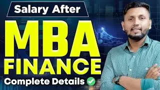 MBA Finance Complete Details | Salary After MBA Finance | Career Opportunities After MBA