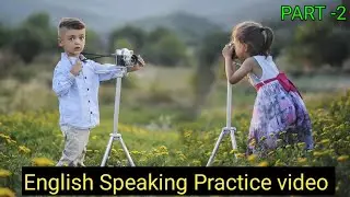 English Speaking Practice video | English Speaking Practice Conversation for beginners .